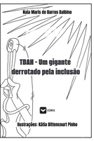 TDAH - Um gigante derrotado pela inclusão (Portuguese Edition) 6552280637 Book Cover