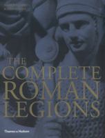 The Complete Roman Legions 0500251835 Book Cover
