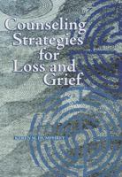 Counseling Strategies for Loss and Grief 1556202466 Book Cover