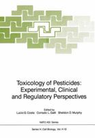 Toxicology of Pesticides: Experimental, Clinical and Regulatory Perspectives 3642709001 Book Cover