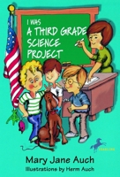 I Was a Third Grade Science Project 044041606X Book Cover
