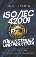ISO/IEC42001 für Einsteiger und Praktiker: Der umfassende Leitfaden für KI-Managementsysteme, EU-AI-Act-Konformität und praxisnahe Umsetzung in deutschen Unternehmen (German Edition) B0GNZNCN73 Book Cover