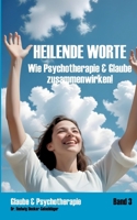 Heilende Worte: Wie Psychotherapie & Glaube zusammenwirken (German Edition) 3769314654 Book Cover