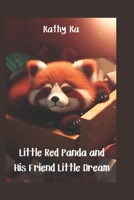 Little Red Panda and His Friend Little Dream: Bedtime story B0C9SDLSS7 Book Cover