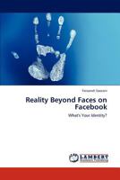 Reality Beyond Faces on Facebook: What's Your Identity? 365923270X Book Cover