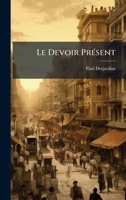 Le Devoir PrÃ(c)sent (French Edition) 1023822679 Book Cover