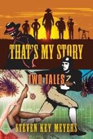 That's My Story: Two Tales 1736833391 Book Cover