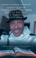 Godly Quotes: Understand Your Bible Rightly Divided - II Timothy Chp 2 Verse 15 B0GSCDYLT6 Book Cover