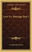 Love Vs. Marriage Part I 116311412X Book Cover