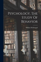 Psychology, The Study Of Behavior 1017242372 Book Cover