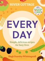 River Cottage Veg Every Day! 1408812126 Book Cover