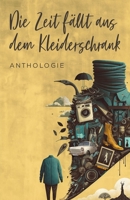 Die Zeit fällt aus dem Kleiderschrank 3949301208 Book Cover