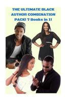 The Ultimate Black Author Combo Pack: 7 Books in 1! 1522998594 Book Cover