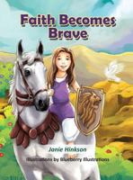 Faith Becomes Brave 153083144X Book Cover
