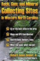 Rock, Gem, and Mineral Collecting Sites in Western North Carolina 1566642477 Book Cover