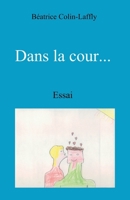 Dans la cour... (French Edition) B0BYN1SV7T Book Cover