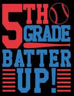 5th Grade Batter Up Wide Rule Composition Notebook for Boys Baseball: 108 Lined Pages for Back to School Writing 1718039077 Book Cover