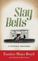 Slay Bells: A Vintage Mystery 168512058X Book Cover
