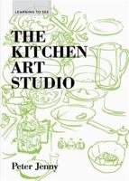 The Kitchen Art Studio 1616893656 Book Cover