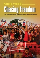 Chasing Freedom: The Philippines’ Long Journey to Democratic Ambivalence 1789760437 Book Cover