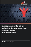 Accoppiamento di un robot antropomimetico all'hardware neuromorfico (Italian Edition) 6206764958 Book Cover