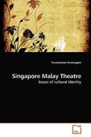 Singapore Malay Theatre: Issues of cultural identity 3639154053 Book Cover