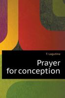 Prayers for the conception of the child 5519591504 Book Cover