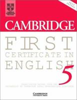 Cambridge First Certificate in English 5 Student's Book: Examination Papers from the University of Cambridge Local Examinations Syndicate (FCE Practice Tests) 0521799171 Book Cover