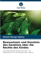 Bewusstsein und Kenntnis des Gesetzes über die Rechte des Kindes 6206381838 Book Cover