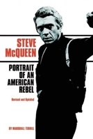 Steve McQueen: Portrait of an American Rebel 1556114141 Book Cover