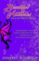 Beautiful Attitudes : An 8-Day Devotional 172508208X Book Cover