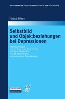 Selbstbild Und Objektbeziehungen Bei Depressionen: Untersuchungen Mit Der Repertory Grid-Technik Und Dem Giessen-Test an 139 Patientinnen Mit Depressiven Erkrankungen 3798512027 Book Cover