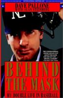 Behind the Mask: My Double Life in Baseball 0670833126 Book Cover