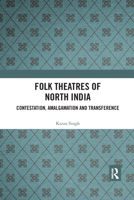 Folk Theatres of North India 1032176385 Book Cover