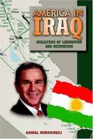 America In Iraq:Dialectics of Liberation and Occupation 1420857304 Book Cover