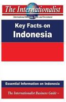 Key Facts on Indonesia: Essential Information on Indonesia 1484045807 Book Cover