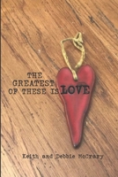 The Greatest of These Is Love 1724133985 Book Cover