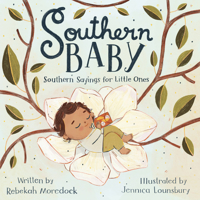 Southern Baby: Southern Sayings for Little Ones 1546000615 Book Cover