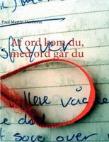 Af ord kom du, med ord går du 8776919056 Book Cover