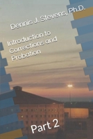 Introduction to Corrections and Probation: Part 2 1085975347 Book Cover
