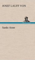 Sankt Anne: Historischer Roman 802688910X Book Cover