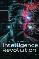 The Intelligence Revolution: Exploring Human-AI Symbiosesis Through Collaborative Synthesis 1951645111 Book Cover