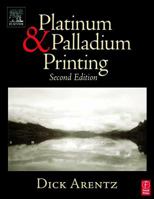 Platinum and Palladium Printing 0240806069 Book Cover