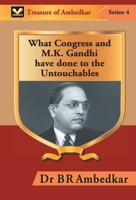 What Congress and Gandhi Have Done to the Untouchables 1979839794 Book Cover