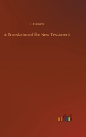 A Translation of the New Testament 3752323523 Book Cover