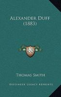 Alexander Duff 1017879680 Book Cover