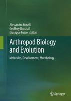 Arthropod Biology and Evolution: Molecules, Development, Morphology 3642361595 Book Cover