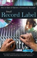 How to Open & Operate a Financially Successful Independent Record Label 1601381425 Book Cover