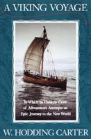 A Viking Voyage: In Which an Unlikely Crew of Adventurers Attempts an Epic Journey to the New World 0345420047 Book Cover