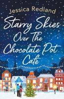 Starry Skies over the Chocolate Pot Cafe 1838891382 Book Cover